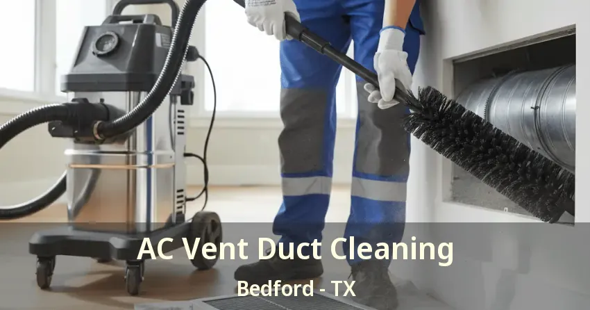 AC Vent Duct Cleaning Bedford - TX