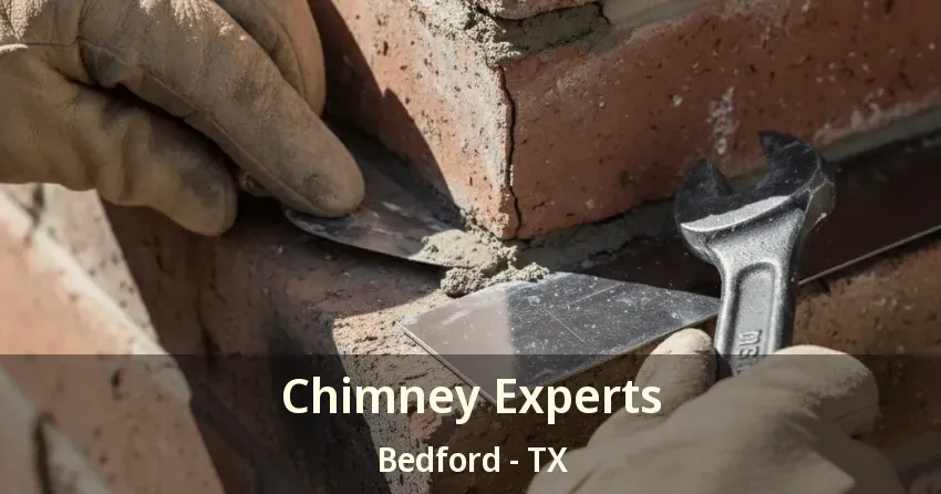 Chimney Experts Bedford - TX