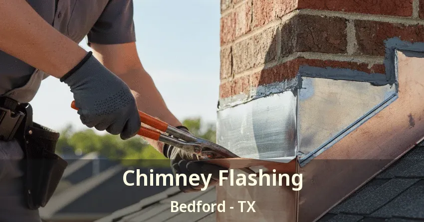 Chimney Flashing Bedford - TX