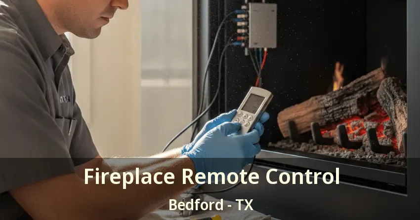 Fireplace Remote Control Bedford - TX
