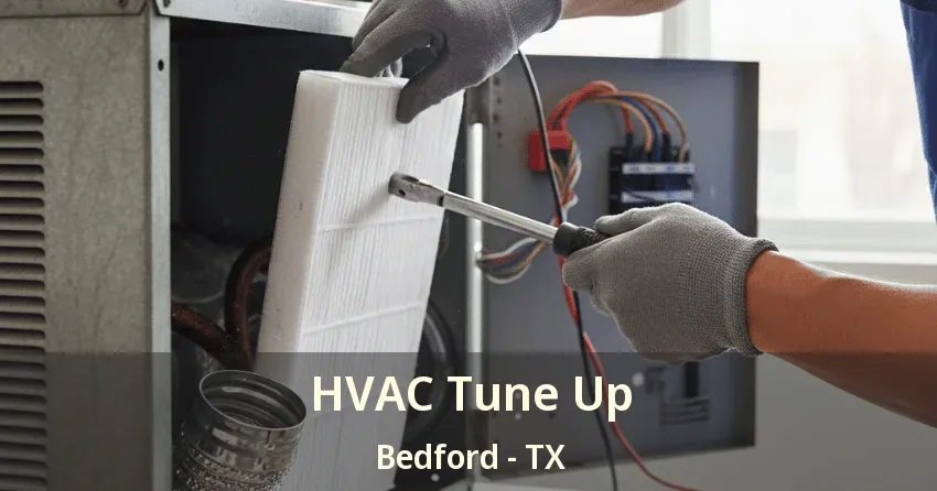 HVAC Tune Up Bedford - TX