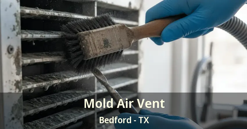Mold Air Vent Bedford - TX Mold Air Vent Bedford - TX